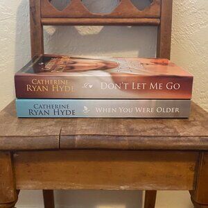 Two Catherine Ryan Hyde Paperbacks: When You Were Older and Don't Let Me Go